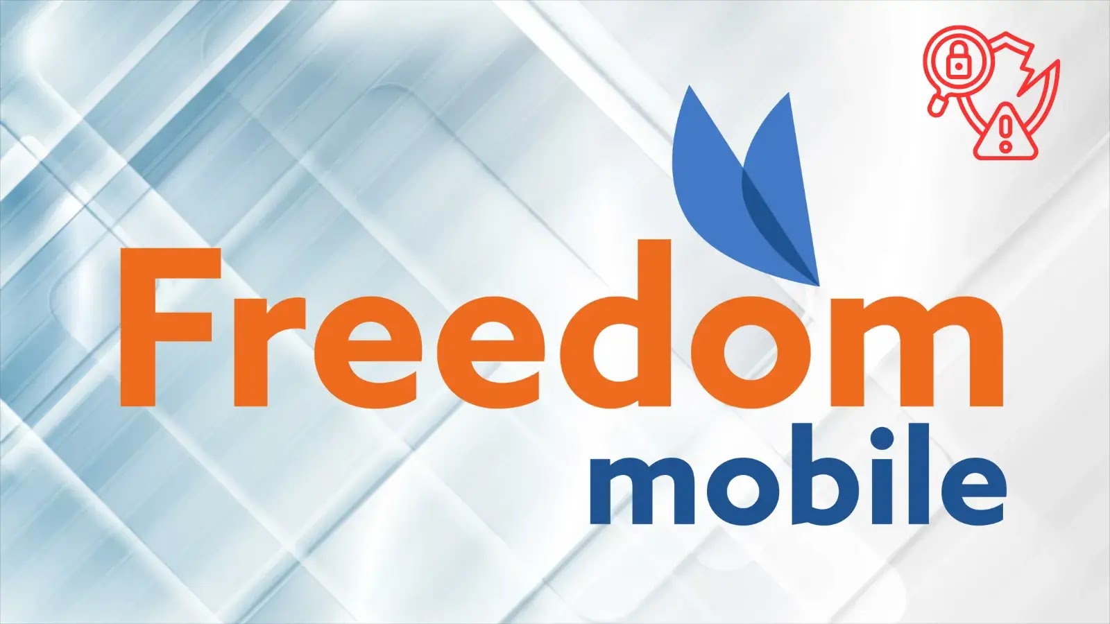 Freedom Mobile Data Breach Exposes Personal Information of Customers