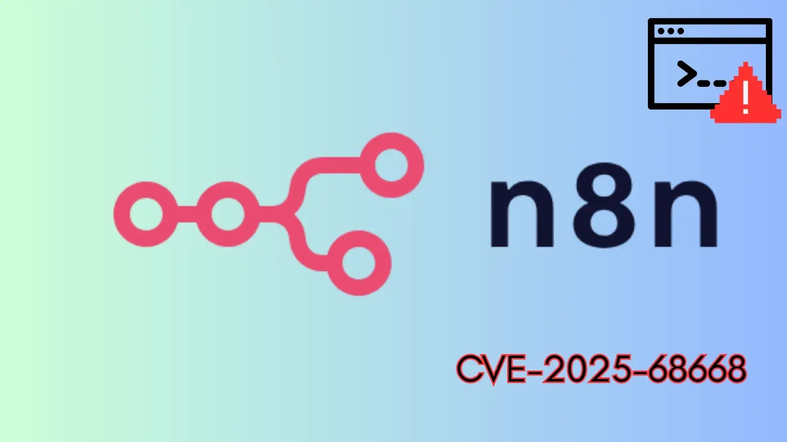 New Critical n8n Vulnerability Allow Attackers to Execute Arbitrary Commands
