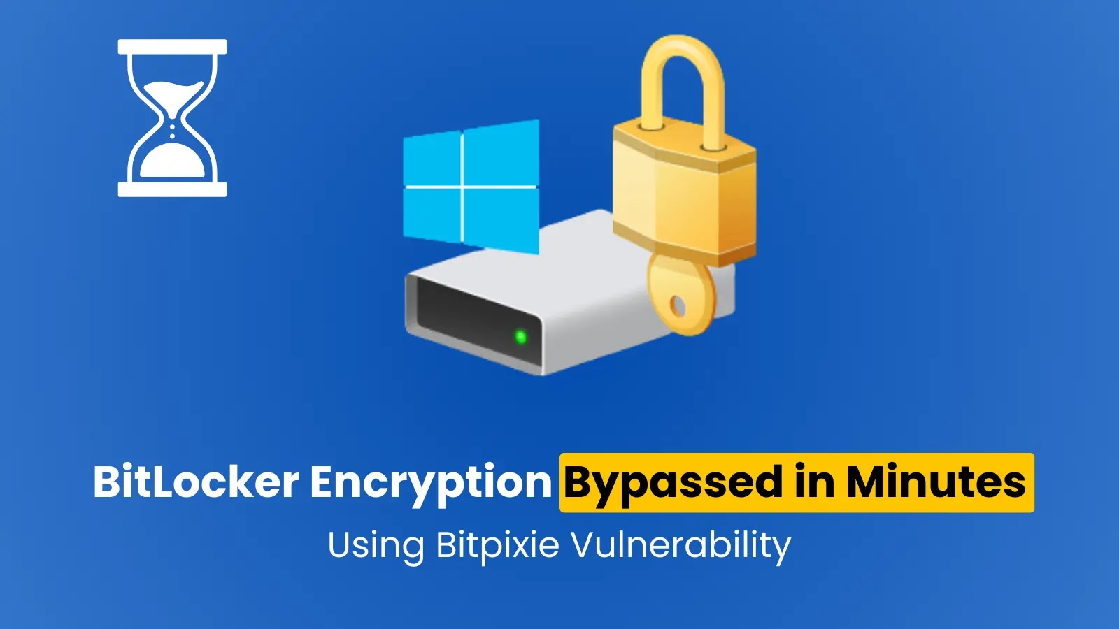 BitLocker Encryption Bypassed in Minutes Using Bitpixie Vulnerability
