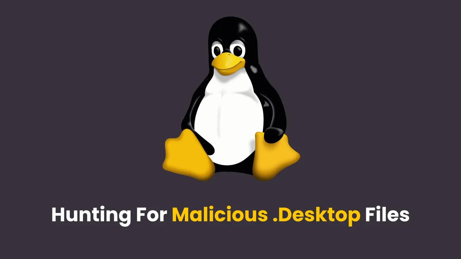 Google Threat Intelligence Launches Actionable Technique To Hunt for Malicious .Desktop Files