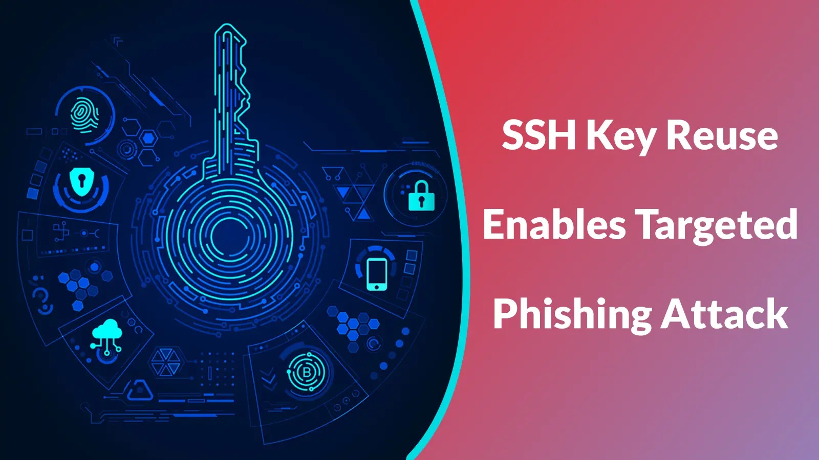 SSH Auth Keys Reuse Exposes Sophisticated Targeted Phishing Attack