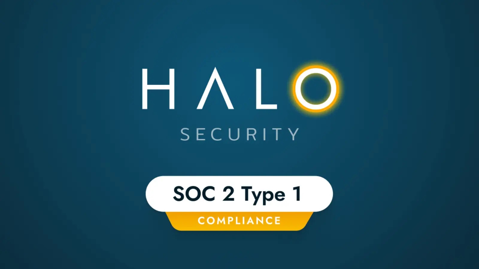 Halo Security Achieves SOC 2 Type 1 Compliance