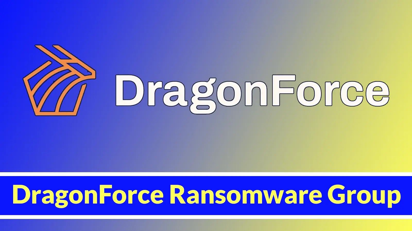 DragonForce Ransomware Group – The Rise of a Relentless Cyber Threat in 2025