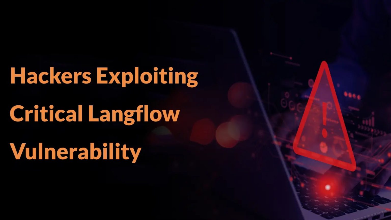 Hackers Exploiting Critical Langflow Vulnerability to Deploy Flodrix ...