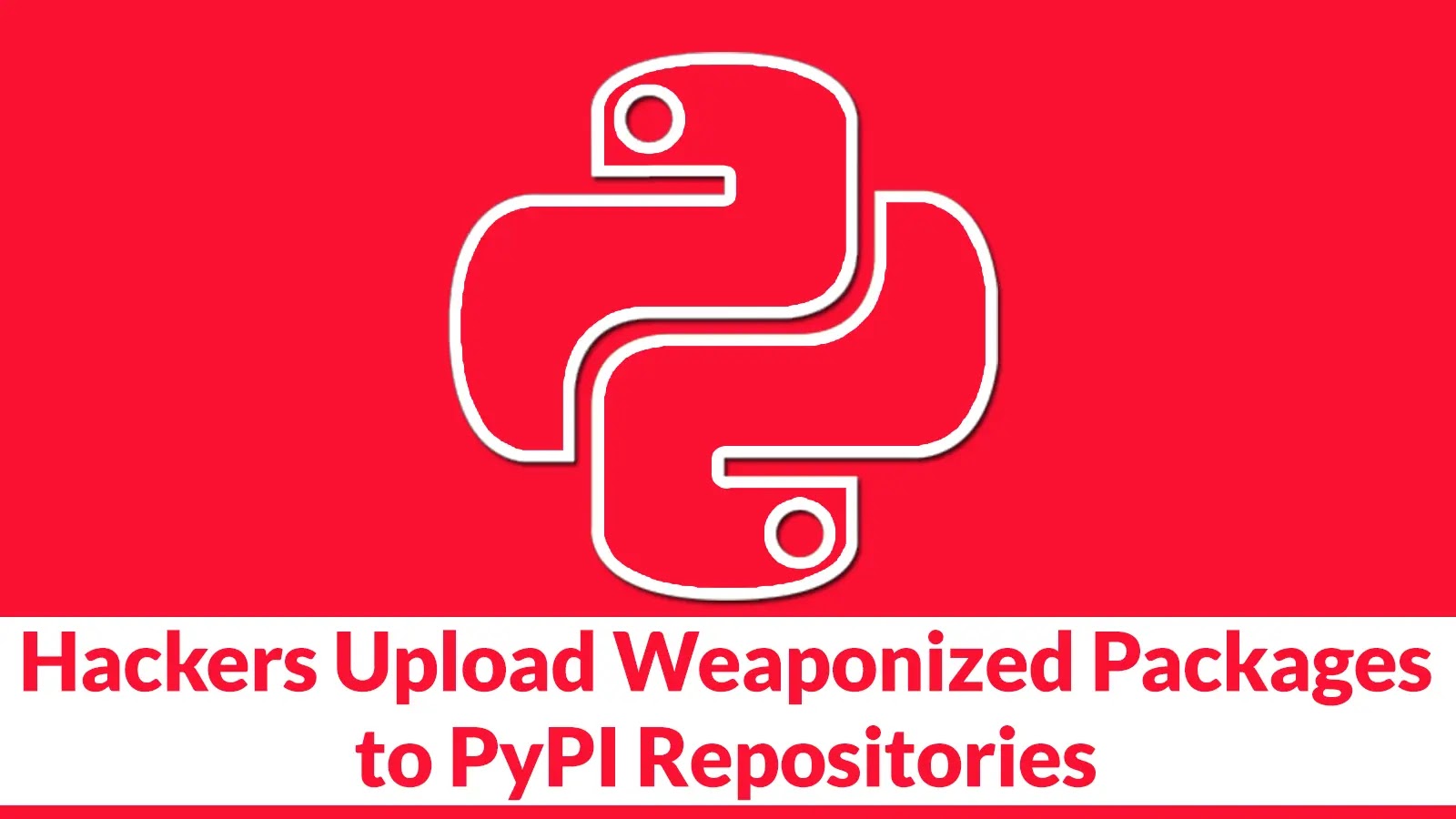 Hackers Upload Weaponized Packages to PyPI Repositories to Steal AWS, CI/CD and macOS Data