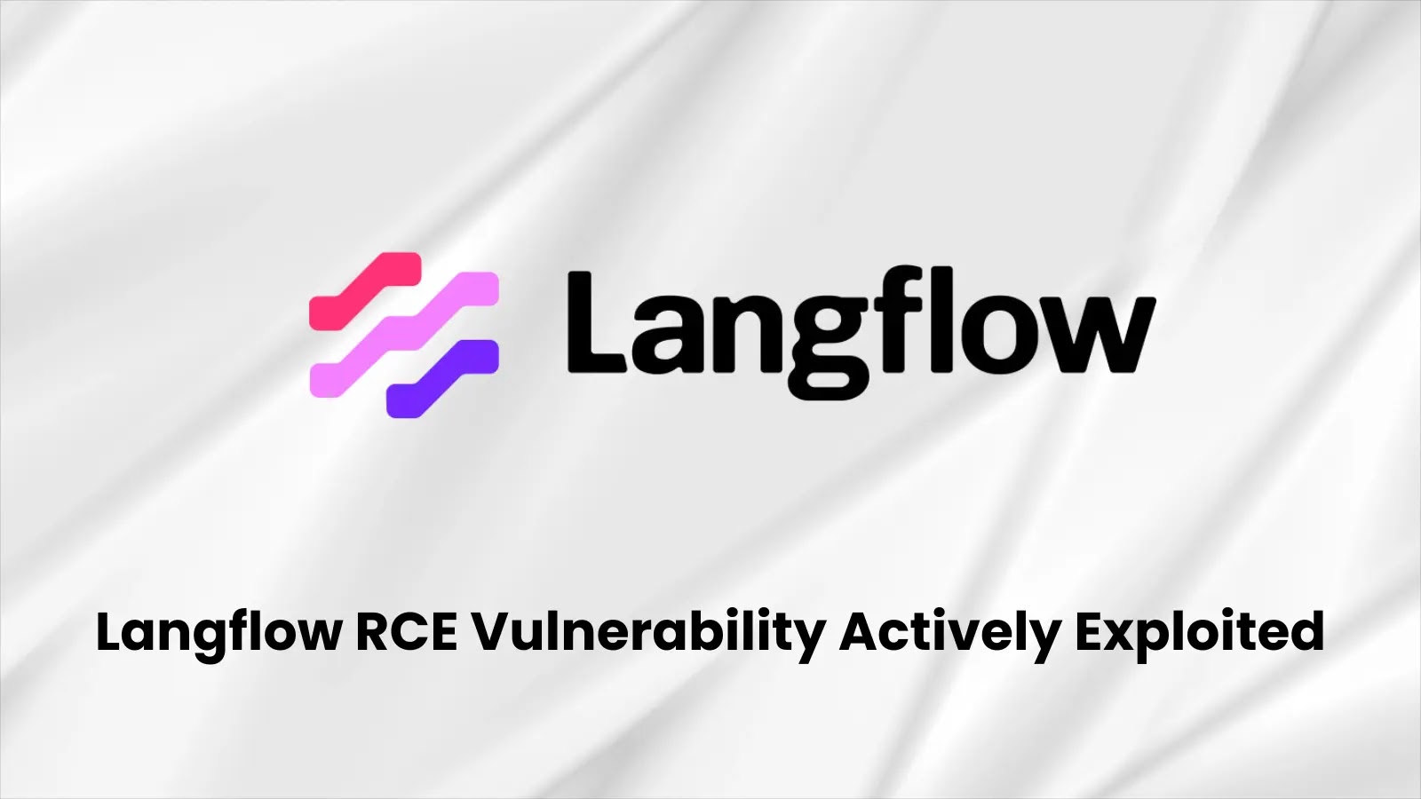 Hackers Actively Exploiting Langflow RCE Vulnerability to Deploy Flodrix Botnet