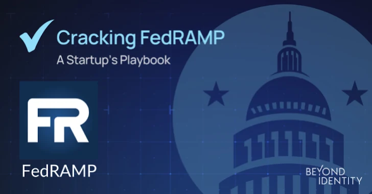 FedRAMP at Startup Speed: Lessons Learned