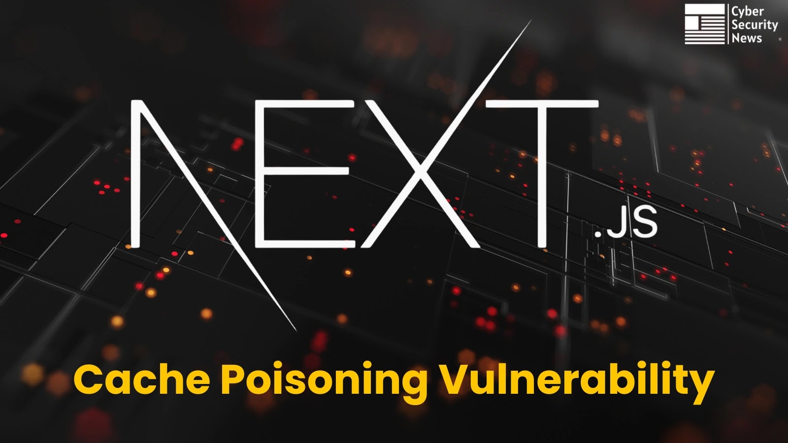 Next.js Cache Poisoning Vulnerability Let Attackers Trigger DoS Condition