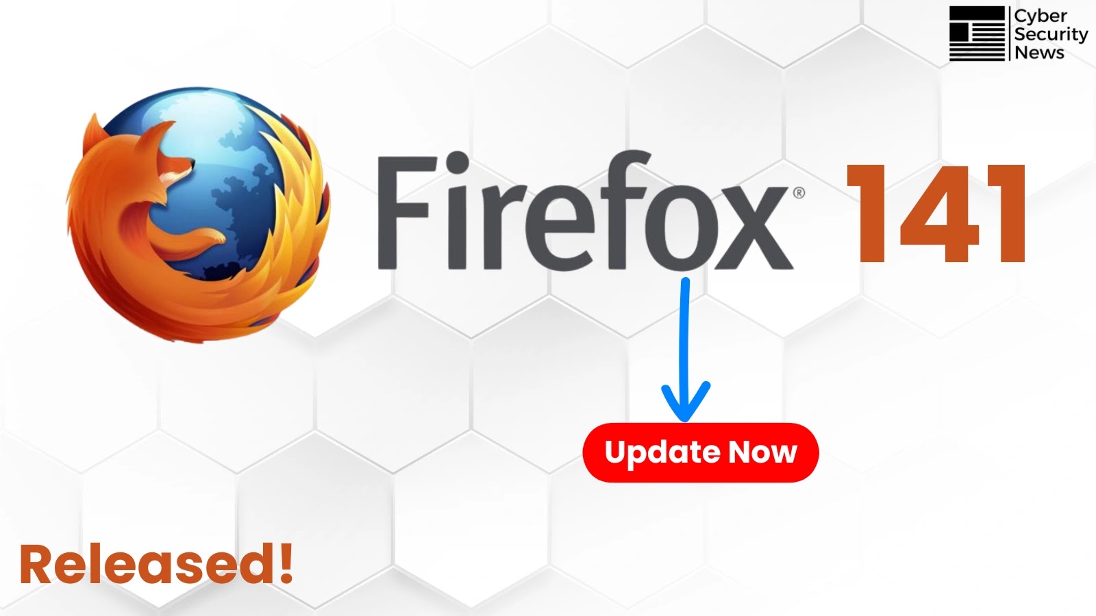 Firefox 141 Released With Fix for Multiple Vulnerabilities