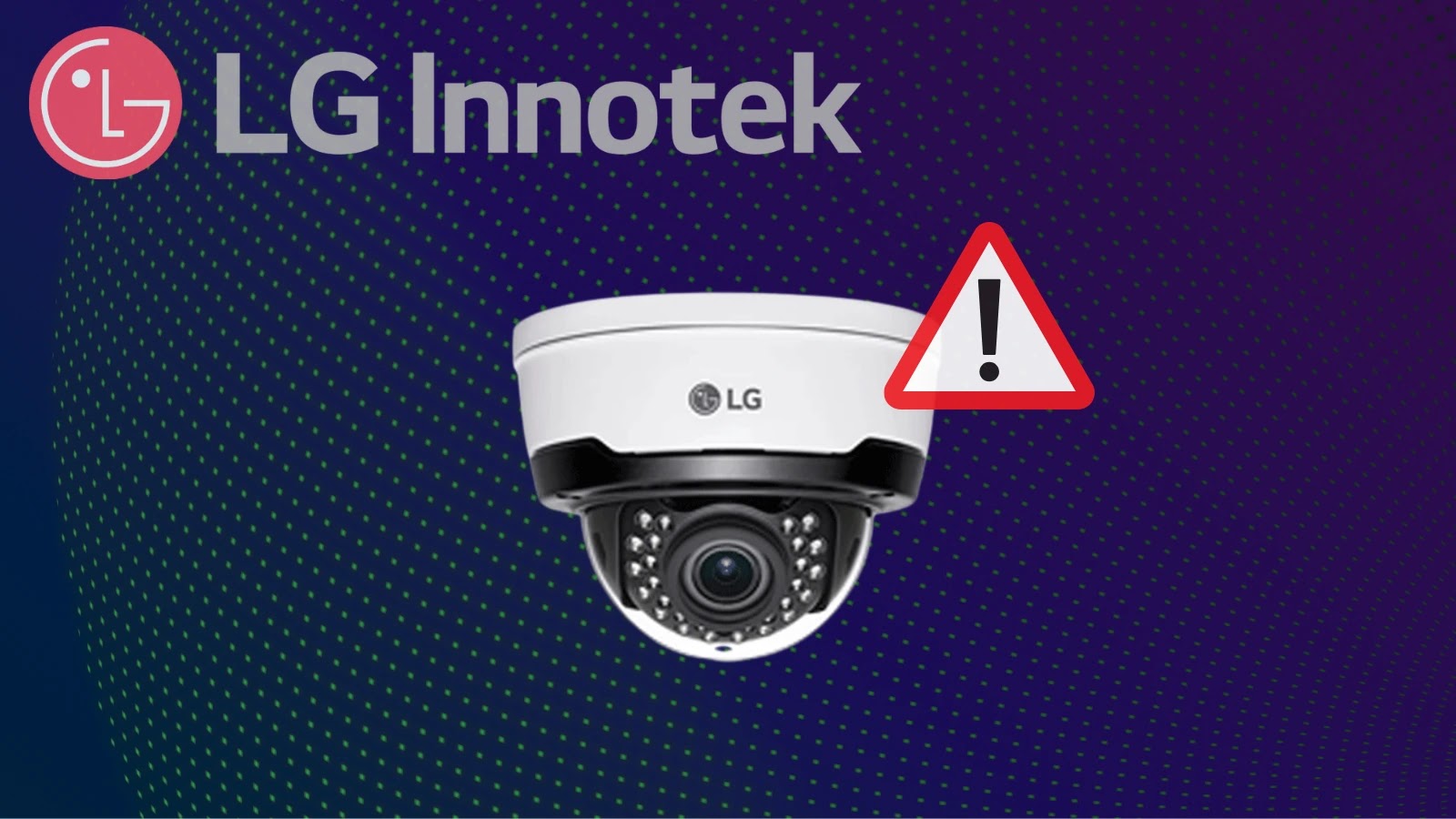 LG Innotek Camera Vulnerabilities Let Attackers Gain Administrative Access