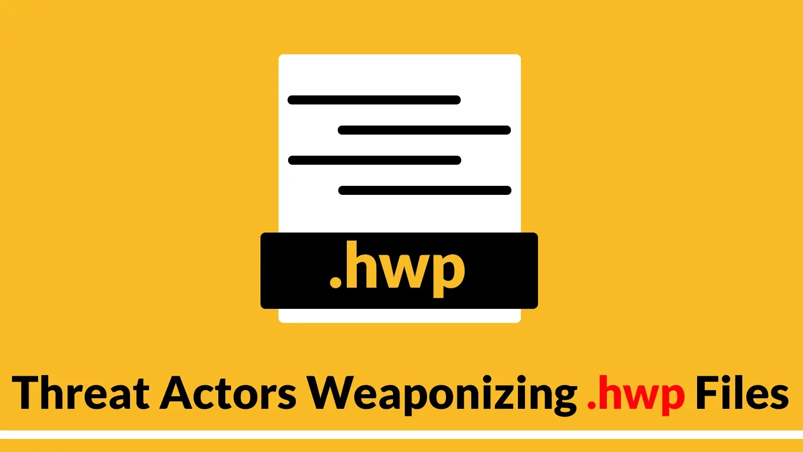 Threat Actors Weaponizing .hwp Files to Deliver RokRAT Malware