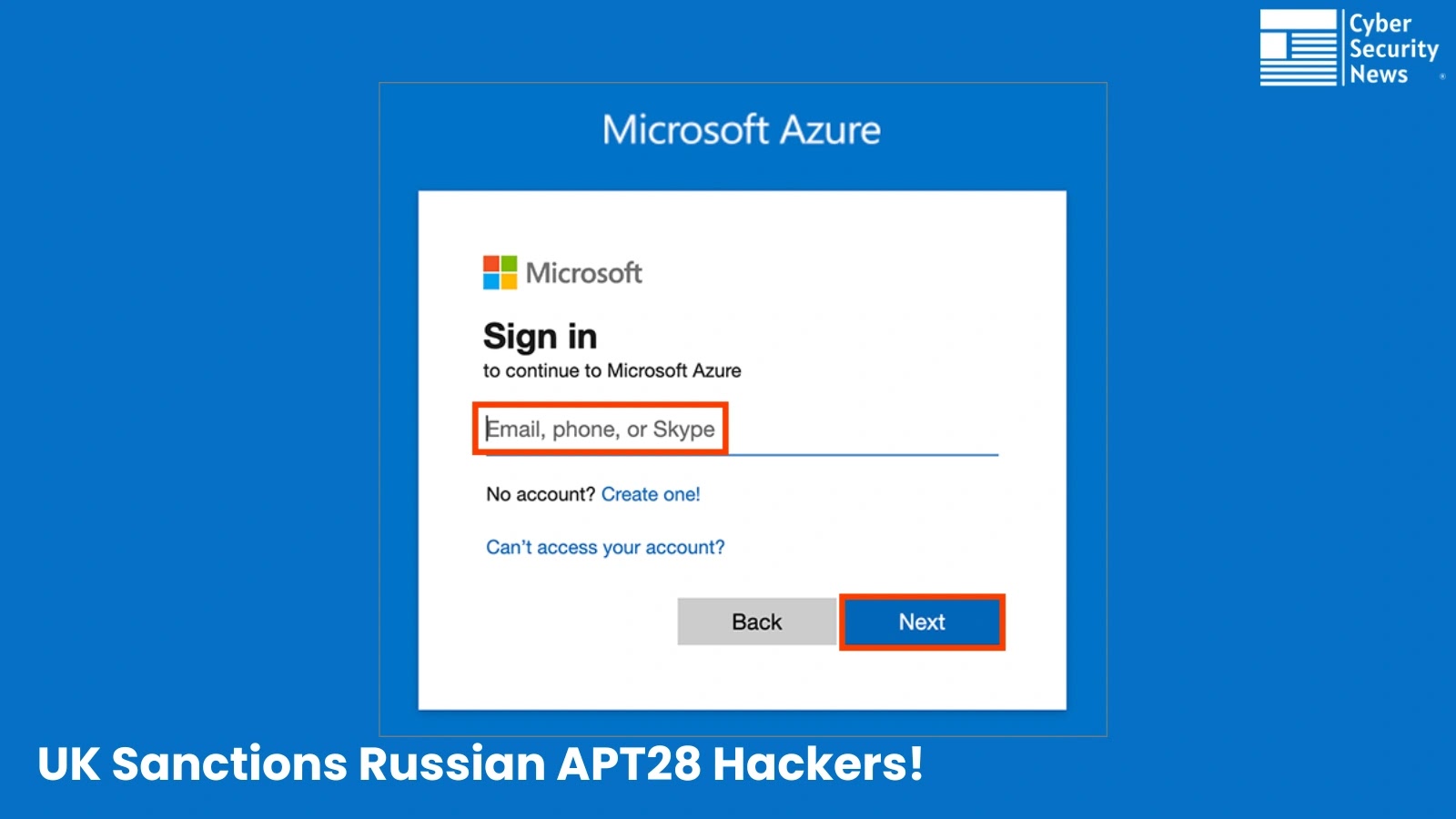 UK Sanctions Russian APT 28 Hackers for Attacking Microsoft Cloud Service Login Details