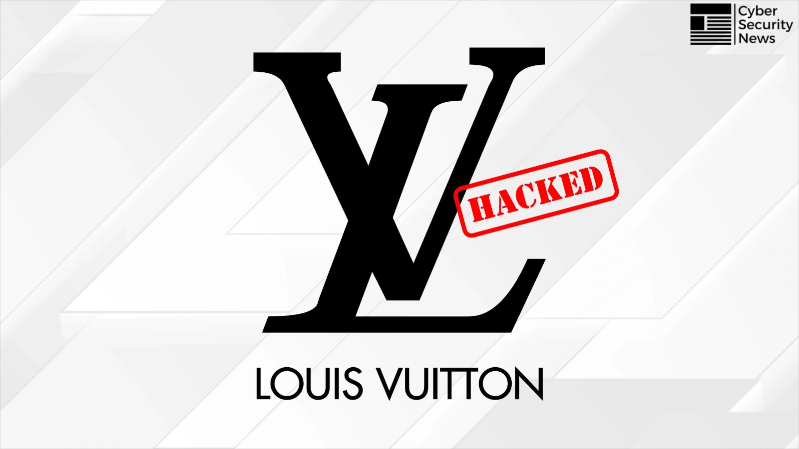 Louis Vuitton Hacked – Attackers Stolen Customers Personal Data