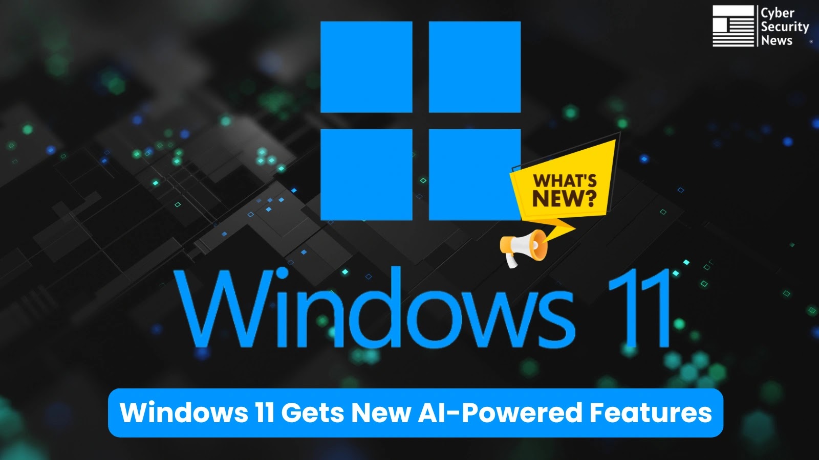 Windows 11 Gets New AI-Powered Features