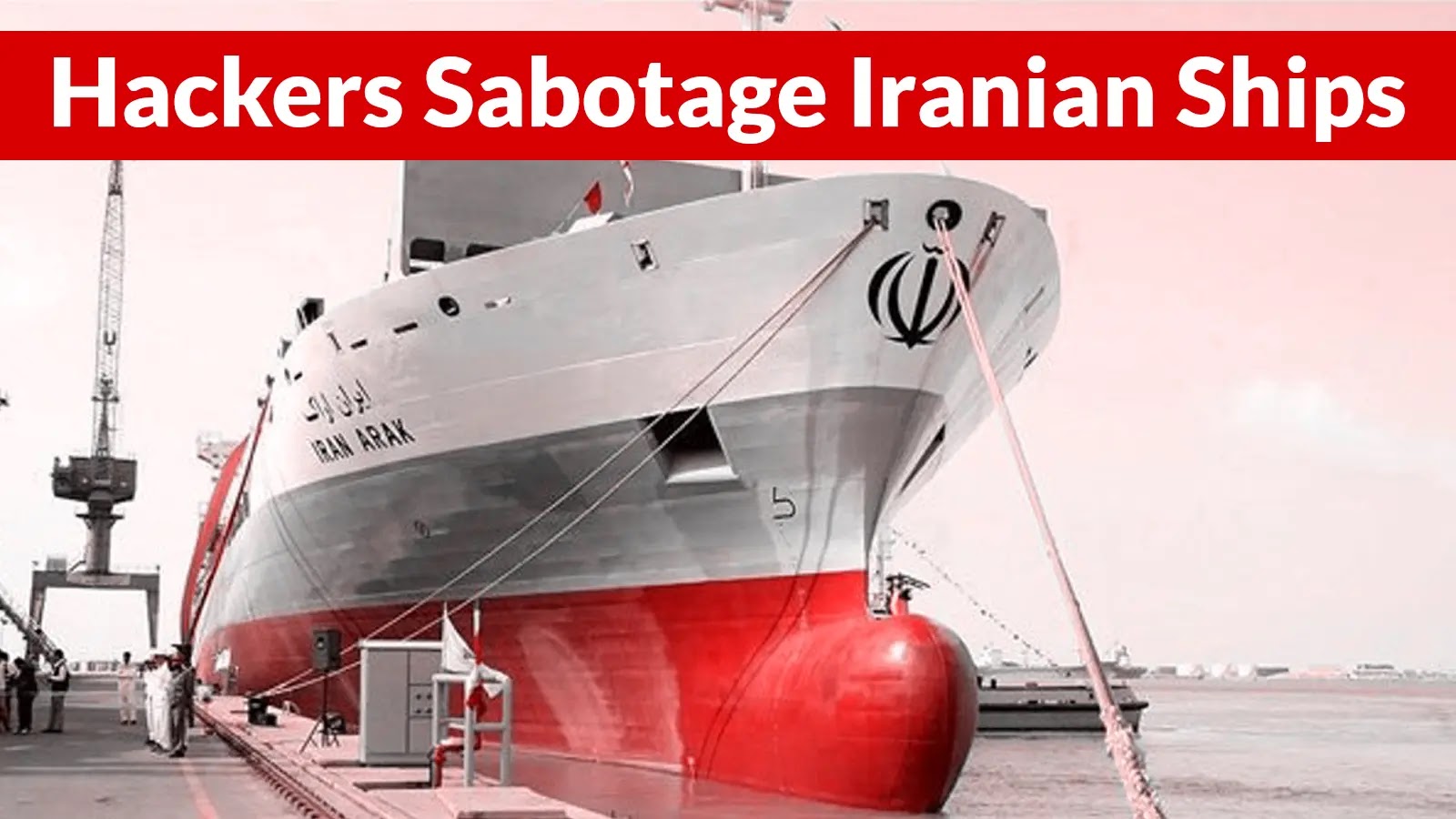 Hackers Sabotage Iranian Ships Using Maritime Communications Terminals in Its MySQL Database