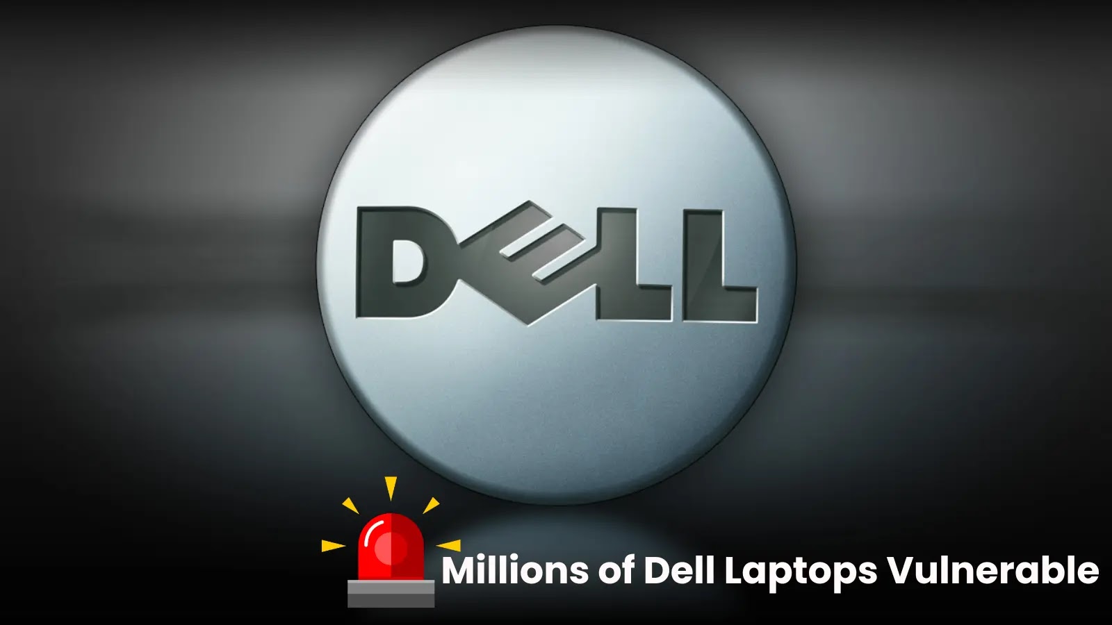 Millions of Dell Laptops Vulnerable to Device Takeover and Persistent Malware Attacks