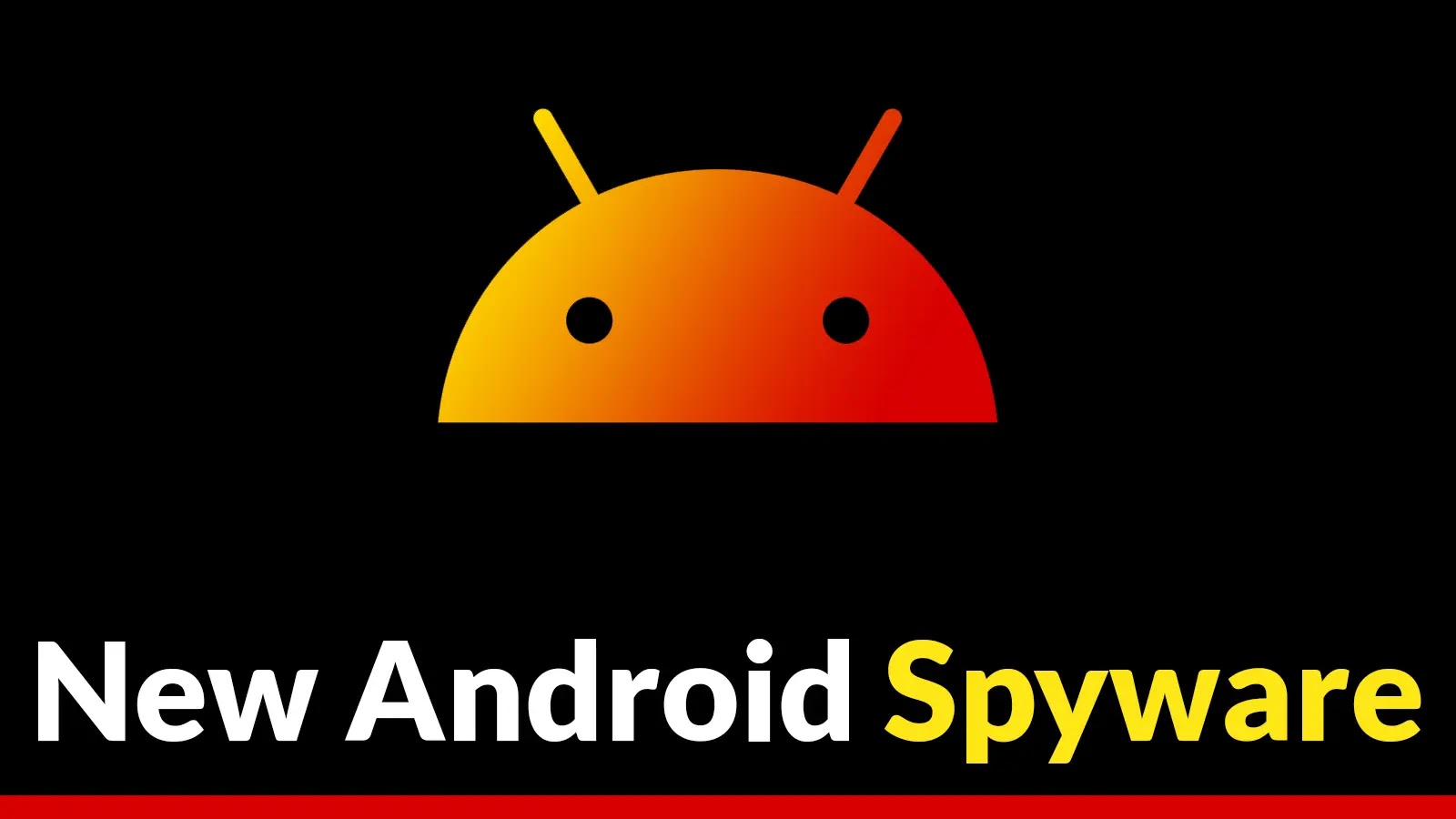 New Android Spyware Disguised as an Antivirus Attacking Business Executives