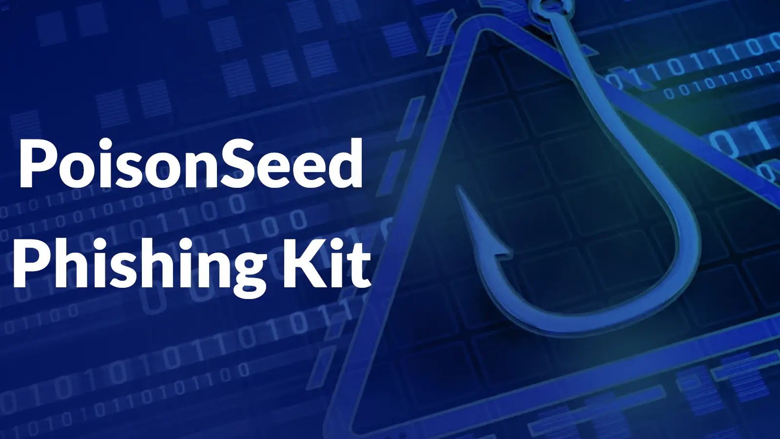 PoisonSeed Phishing Kit Bypasses MFA to Acquire Credentials from Individuals and Organizations