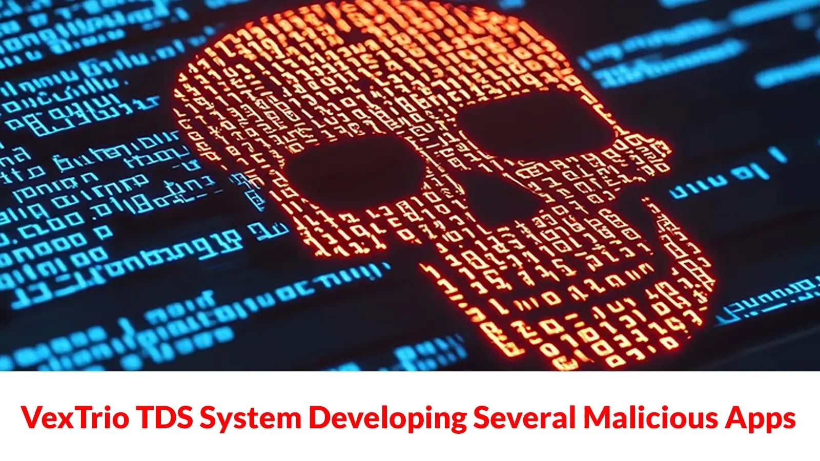 VexTrio TDS System Developing Several Malicious Apps Mimic as VPNs to Publish in Google Play and App Store