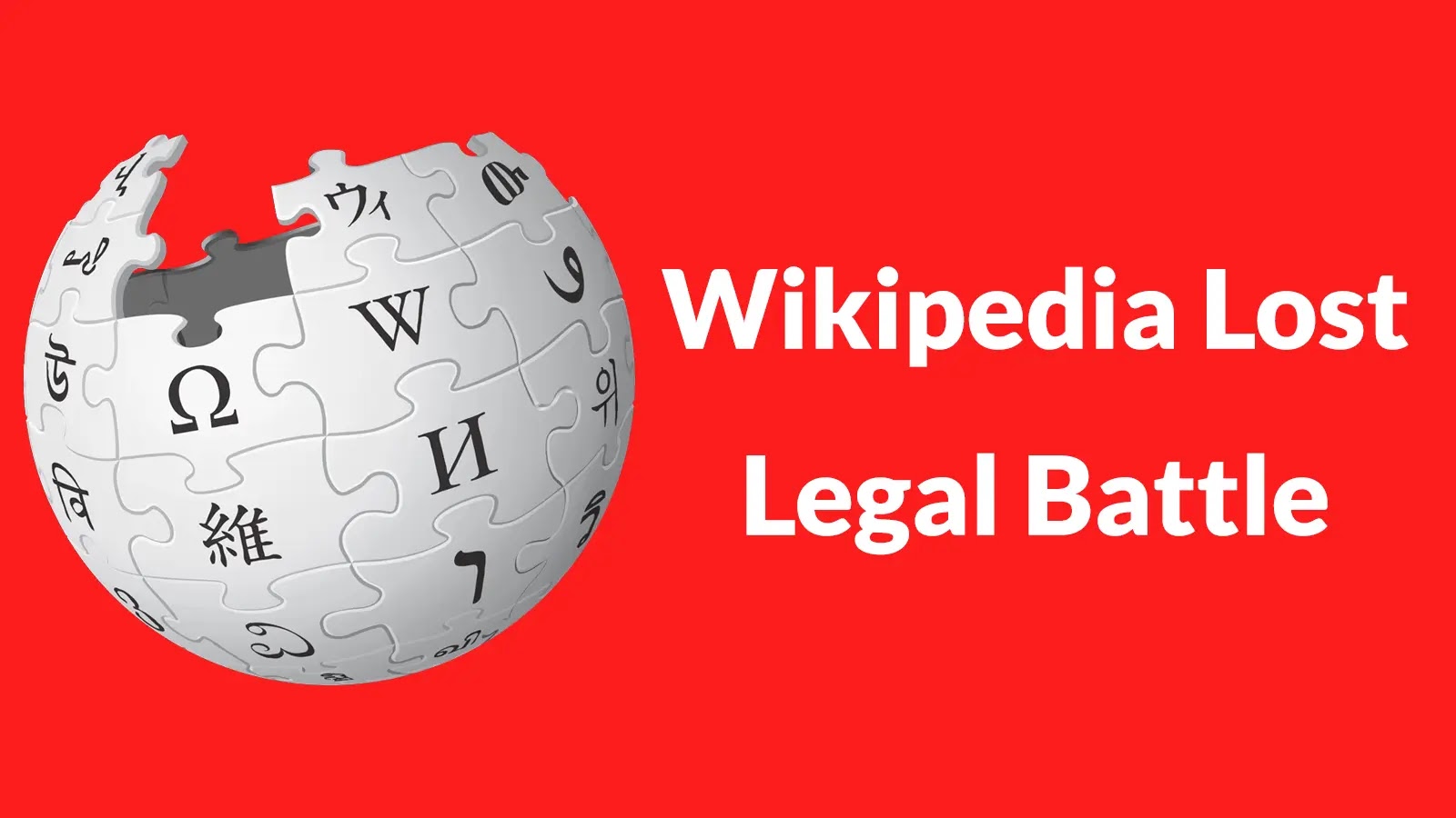 Wikipedia Lost Legal Battle Against The UK’s Online Safety ACT Regulations