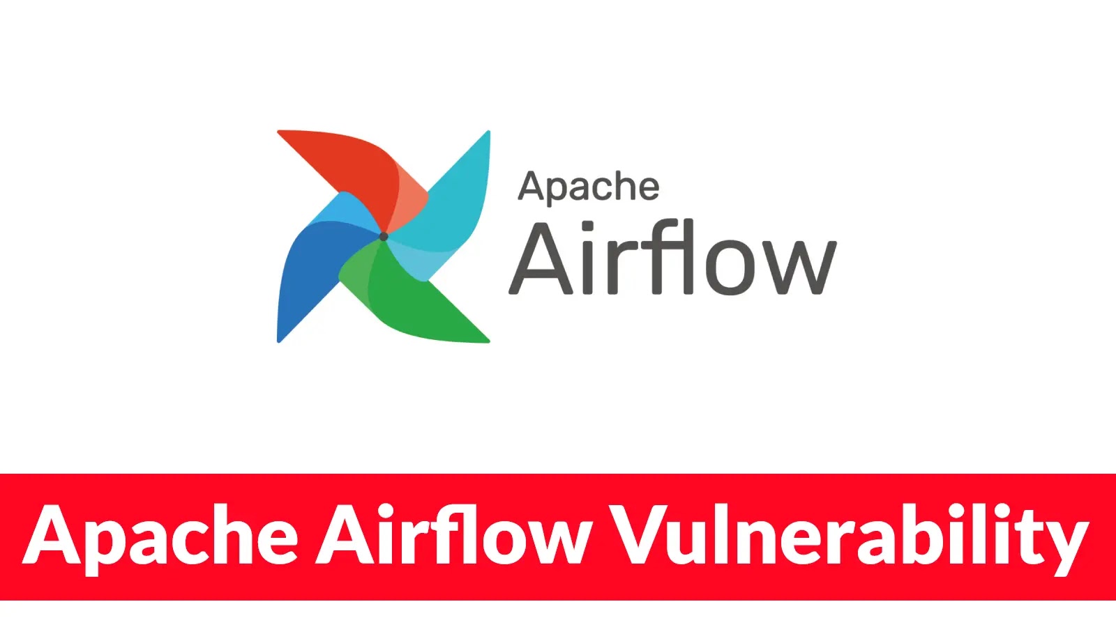 Apache Airflow Vulnerability Exposes Sensitive Details to Read-Only Users