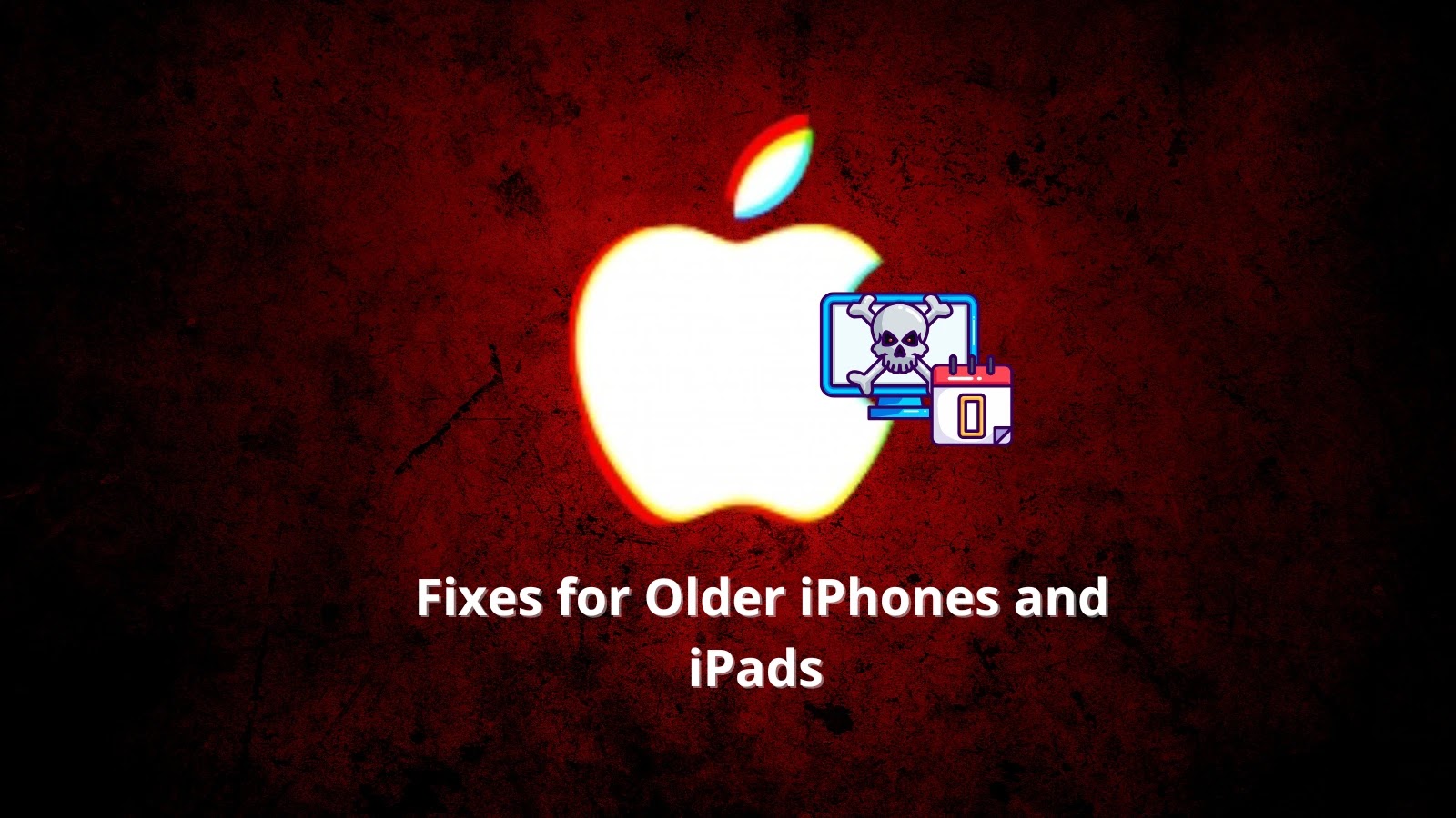 Apple Fixes 0-Day Vulnerabilities in Older version of iPhones and iPad