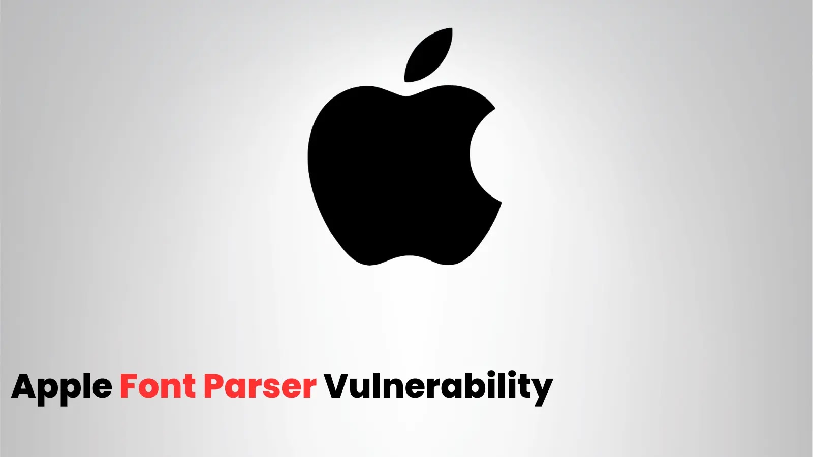 Apple Font Parser Vulnerability Enables Malicious Fonts to Crash or Corrupt Process Memory