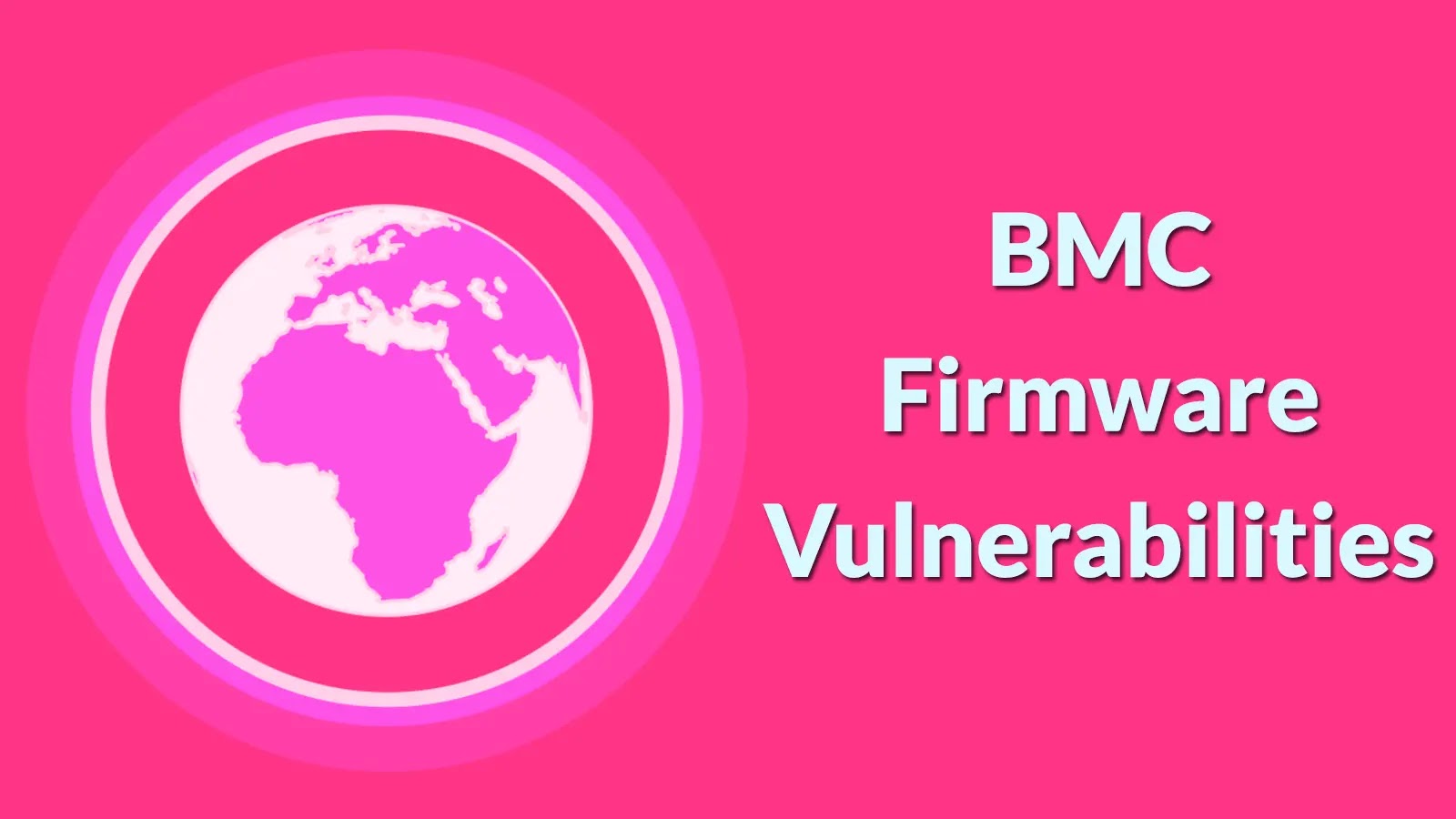 BMC Firmware Vulnerabilities Allow Attackers to Bypass Signature Verification Features