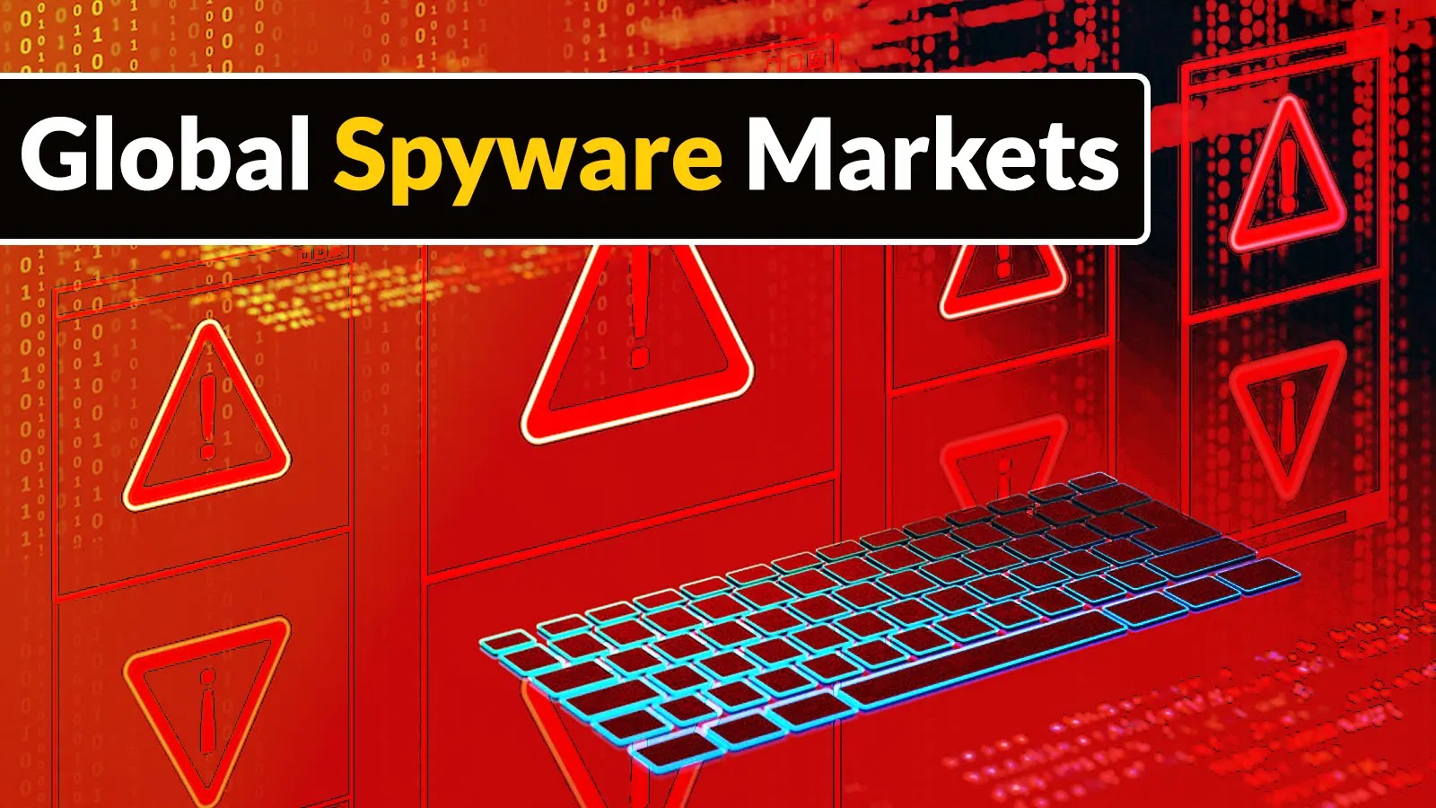 Global Spyware Markets to Identify New Entities Entering The Market