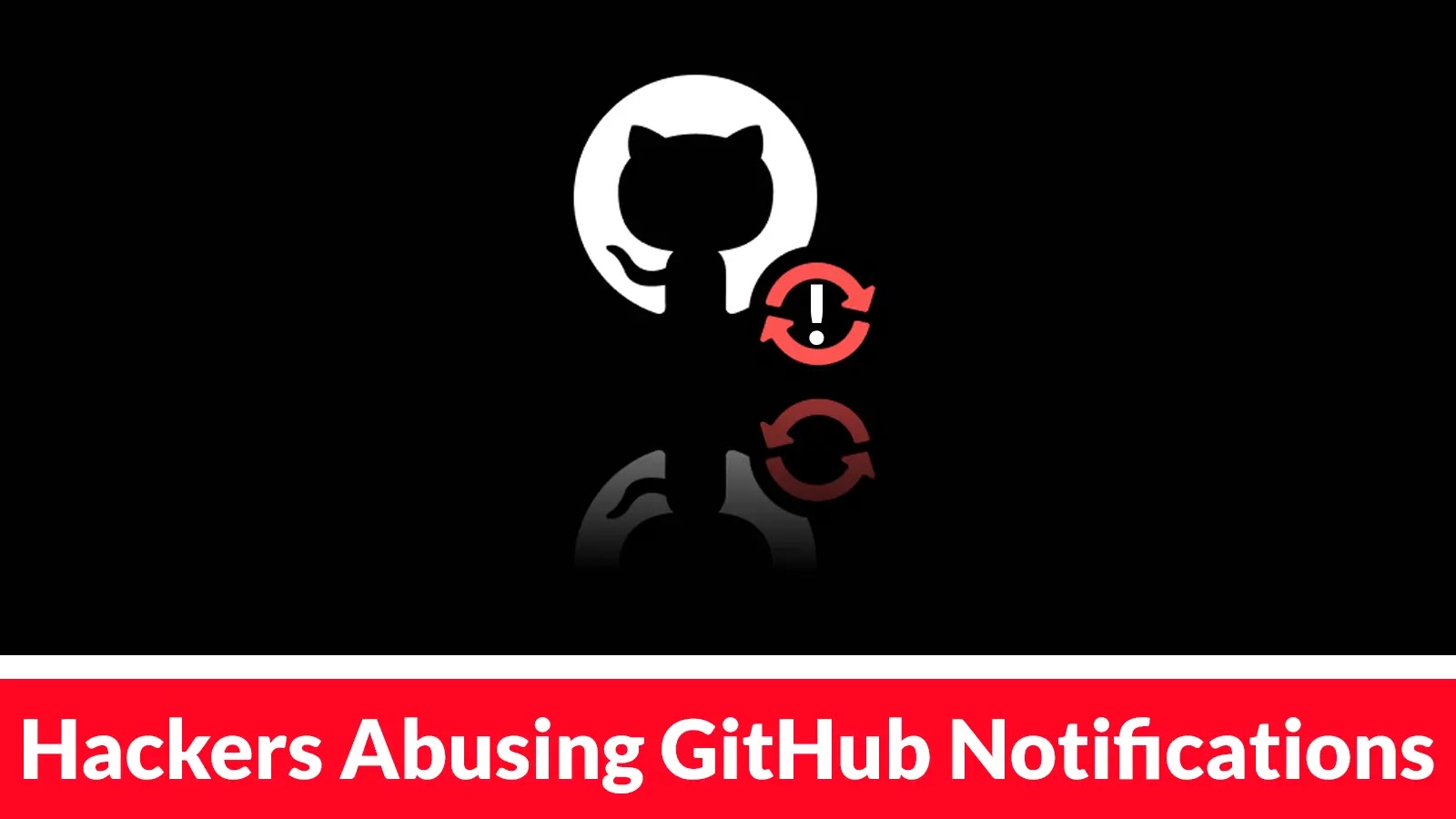 Hackers Abusing GitHub Notifications to Deliver Phishing Emails