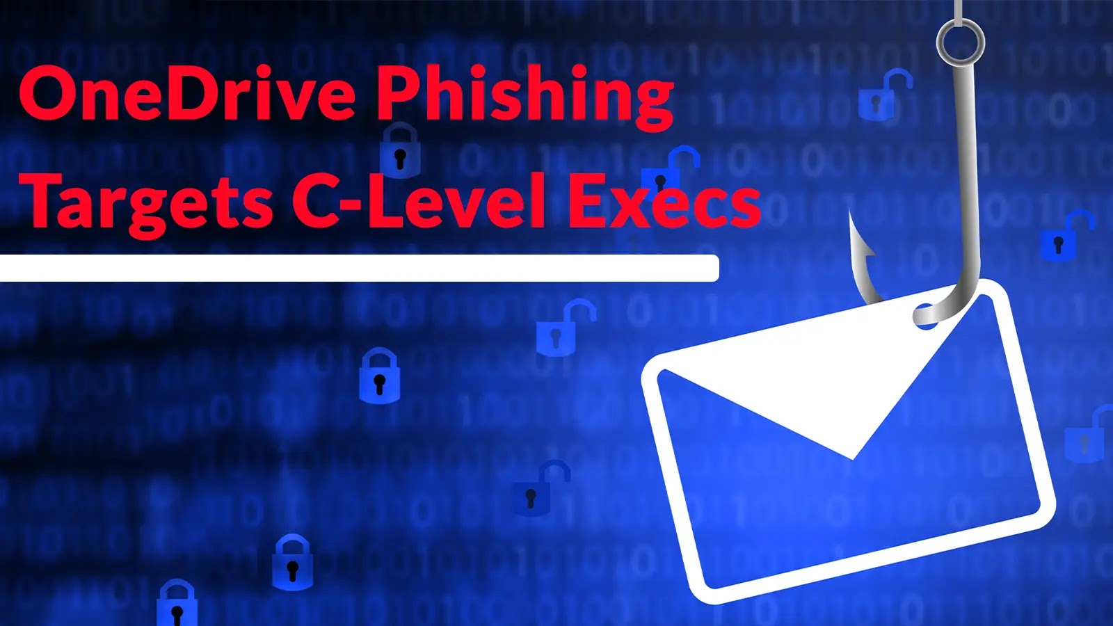 New Phishing Attack Via OneDrive Attacking C-level Employs for Corporate Credentials