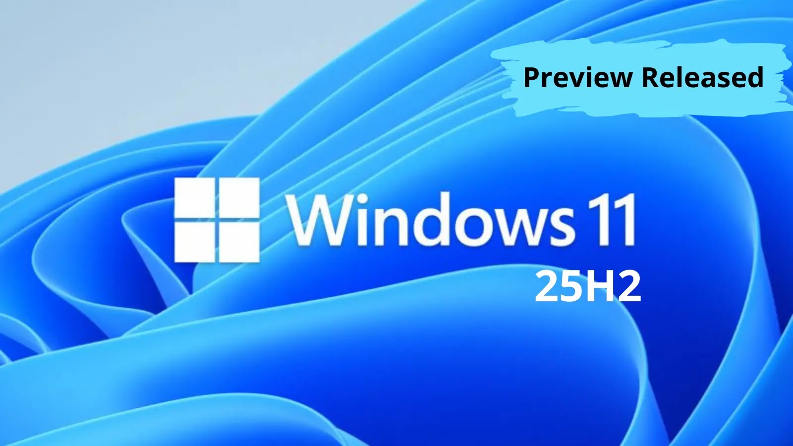 Windows 11 25H2 Update Preview Released, What’s New?