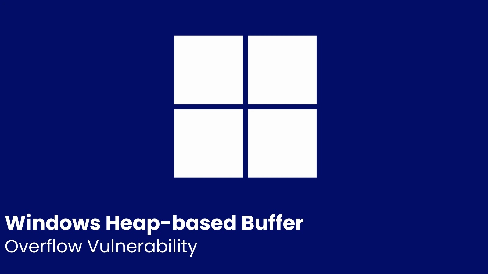 Windows Heap-based Buffer Overflow Vulnerability Let Attackers Elevate Privileges