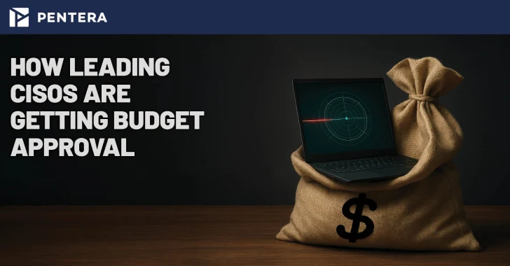How Leading CISOs are Getting Budget Approval
