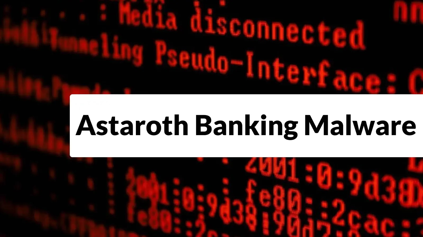 Astaroth Banking Malware Leveraging GitHub to Host Malware Configurations