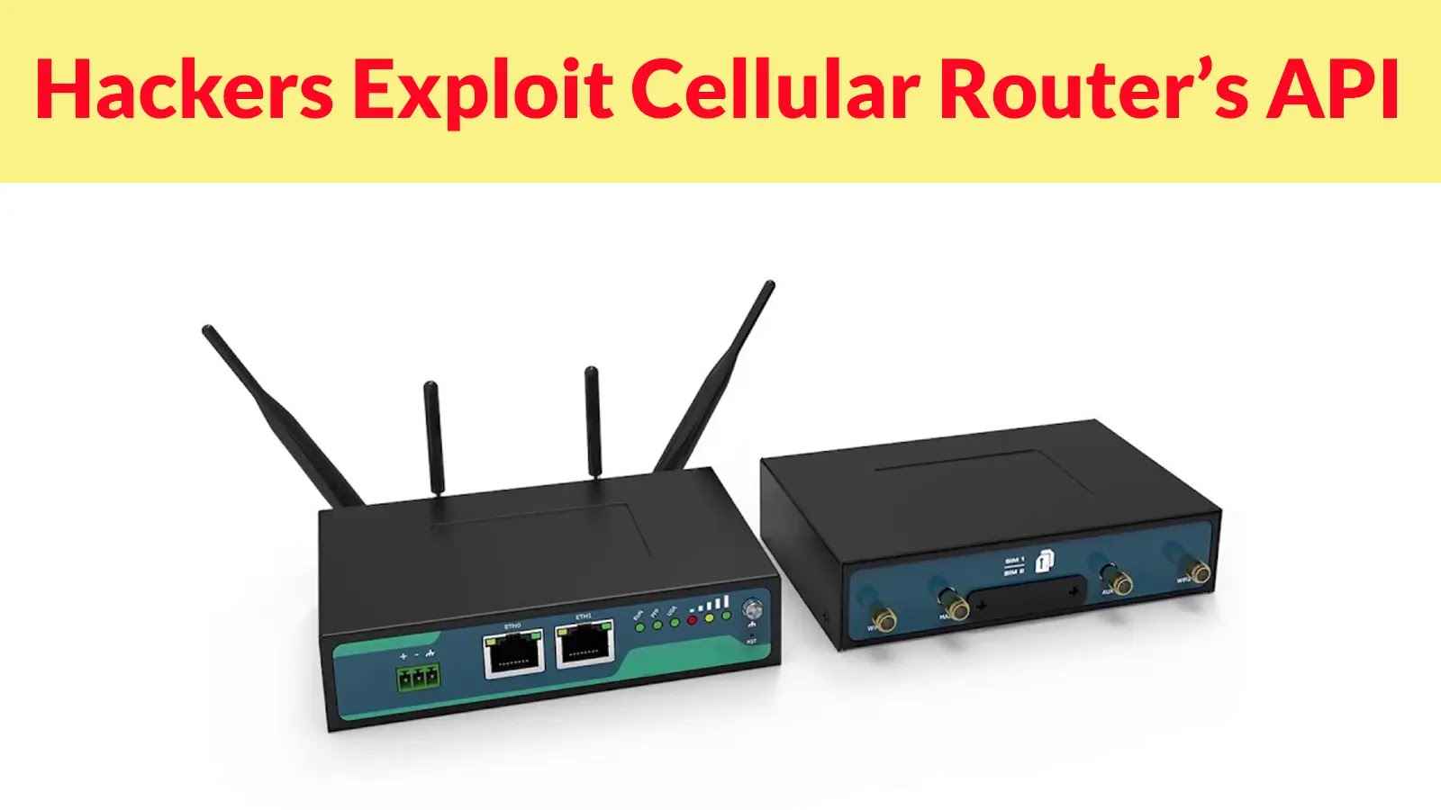Hackers Exploit Cellular Router’s API to Send Malicious SMS Messages With Weaponized Links