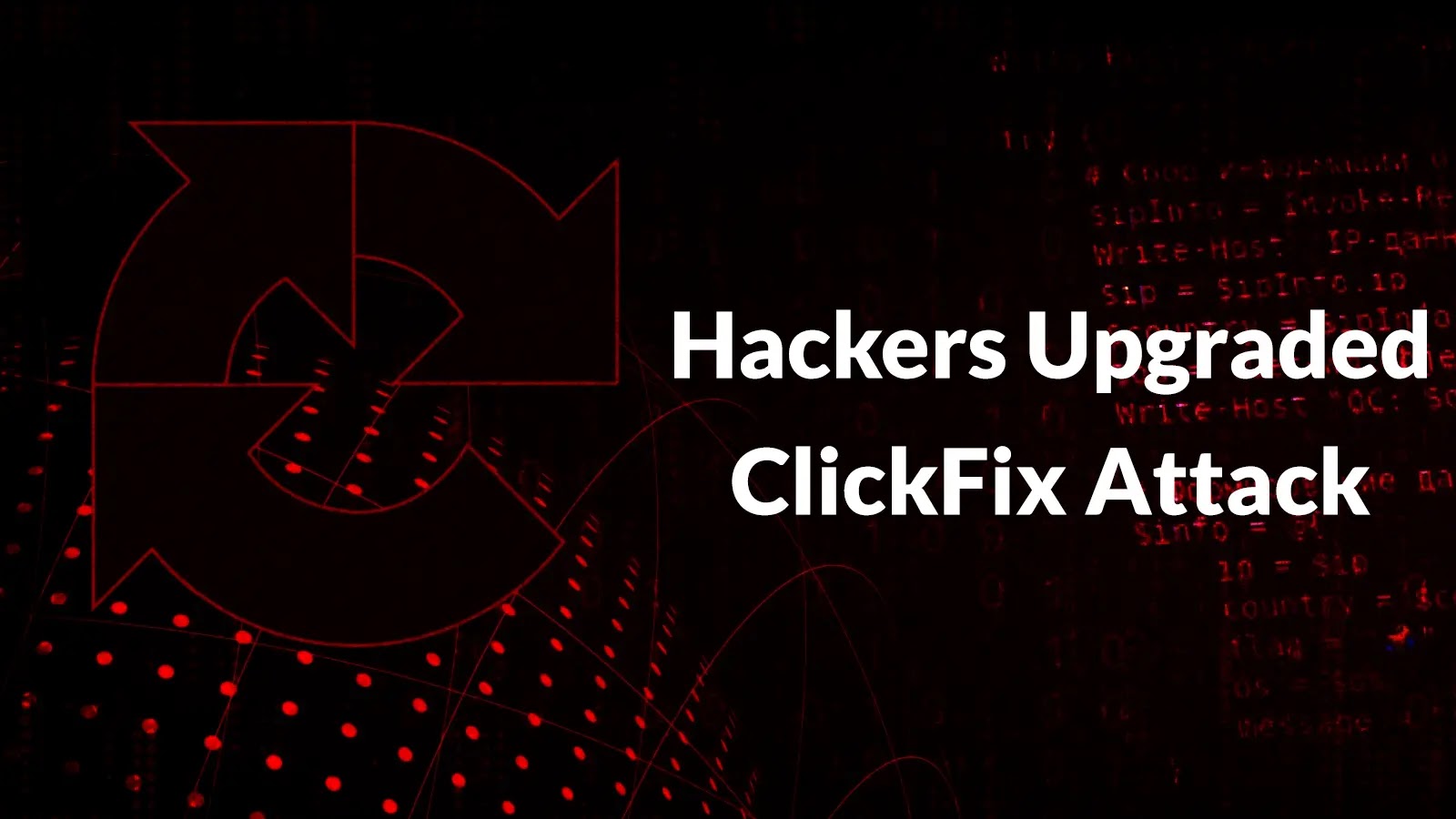 Hackers Upgraded ClickFix Attack With Cache Smuggling to Secretly Download Malicious Files