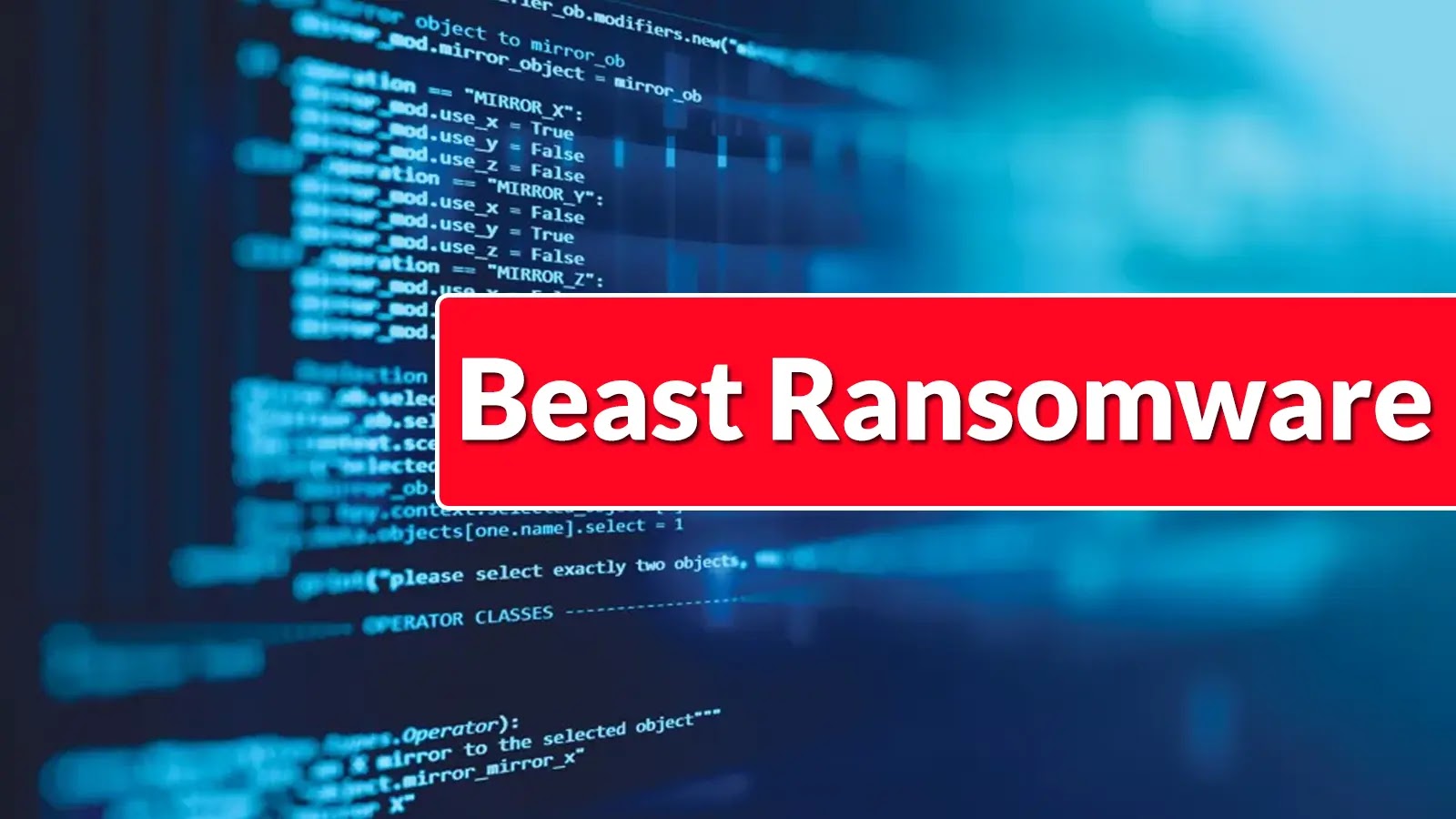 New Beast Ransomware Actively Scans for Active SMB Port from Breached System to Spread Across Network