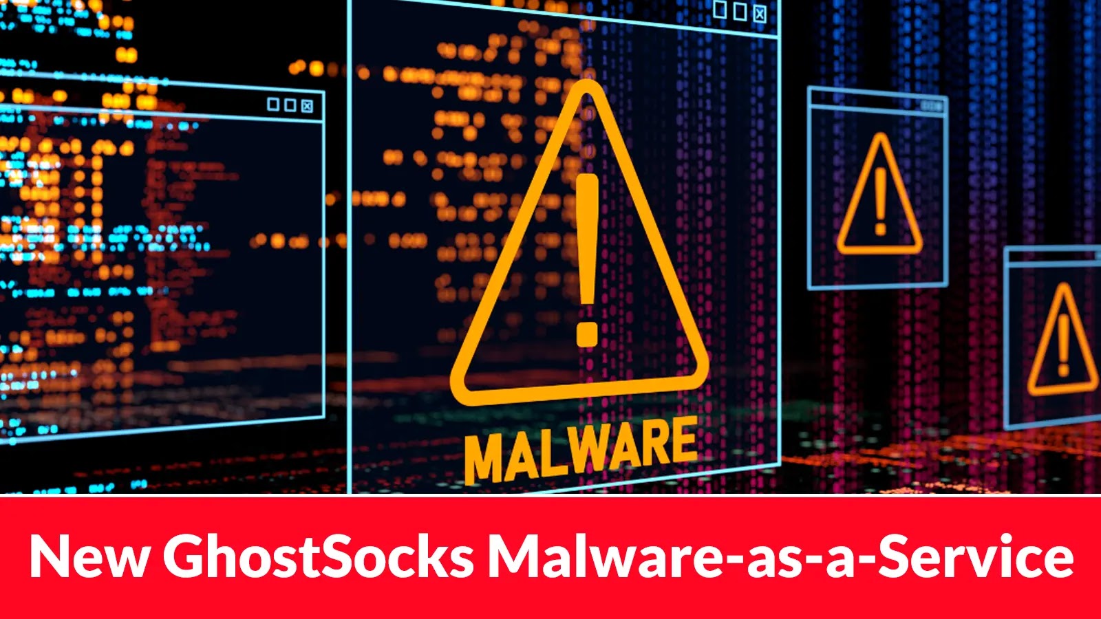 New GhostSocks Malware-as-a-Service Enables Threat Actors to Convert Compromised Devices into Proxies