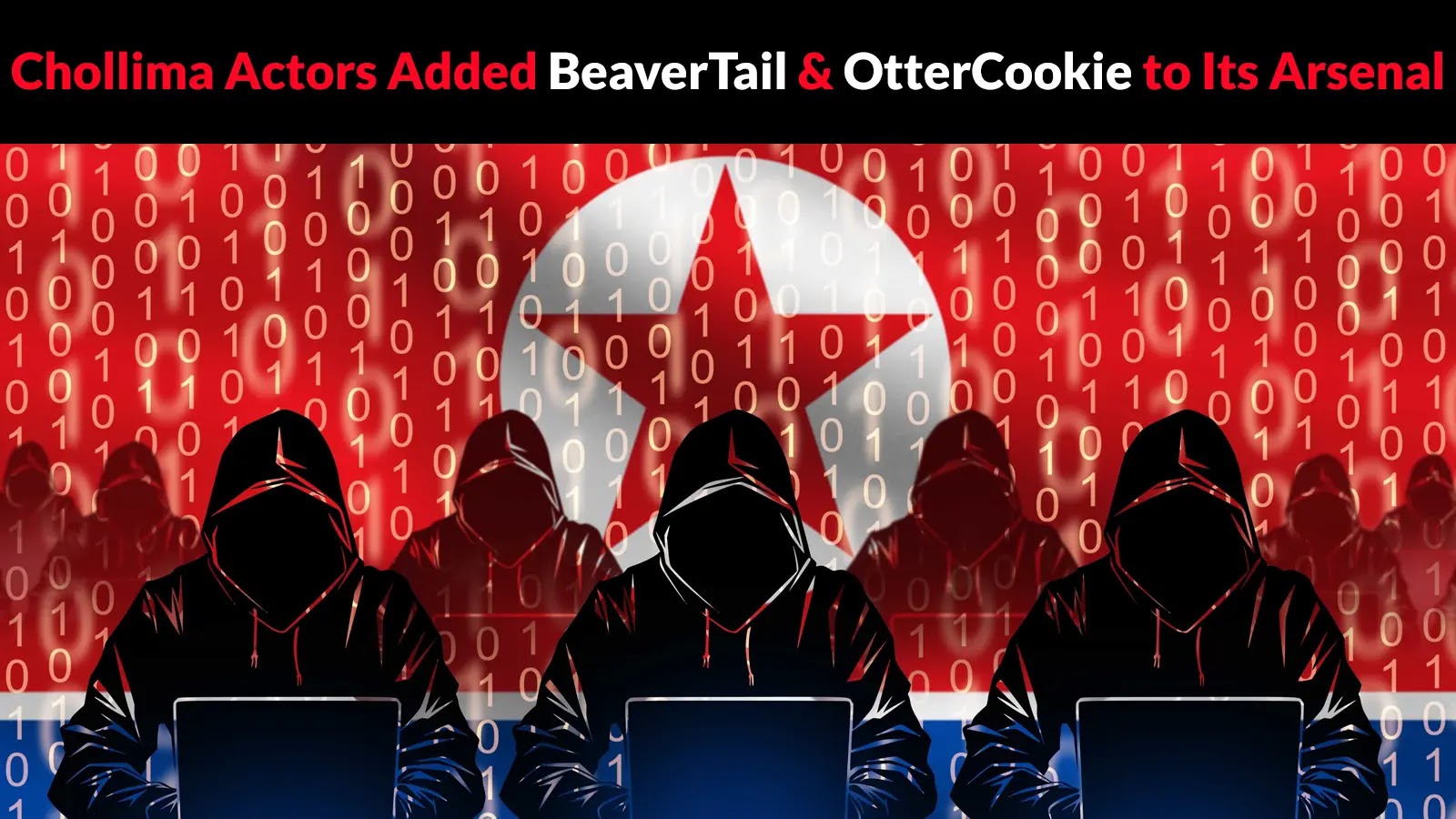North Korean Chollima Actors Added BeaverTail and OtterCookie to Its Arsenal