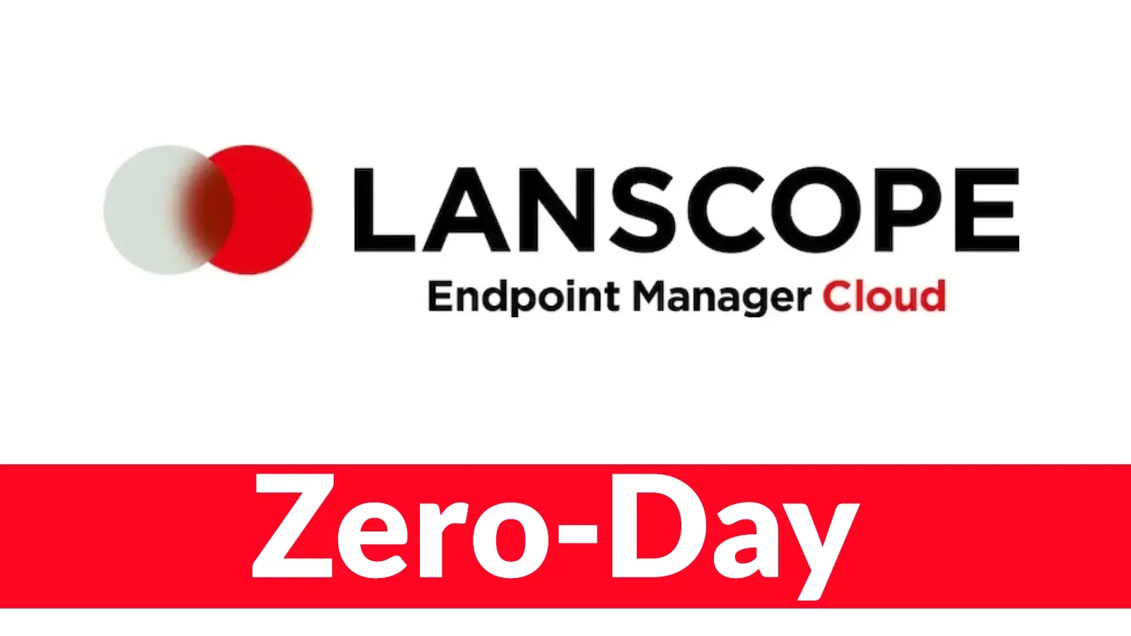Threat Actors Exploit LANSCOPE Endpoint Manager Zero-Day Vulnerability to Steal Confidential Data
