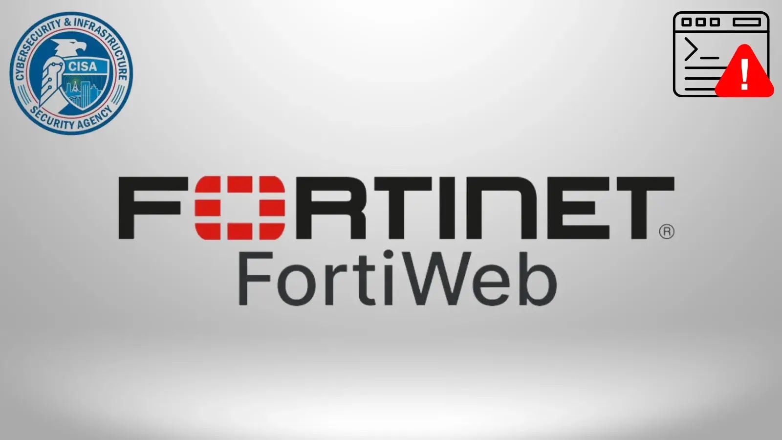 CISA Warns of Fortinet FortiWeb OS Command Injection Vulnerability Exploited in the Wild