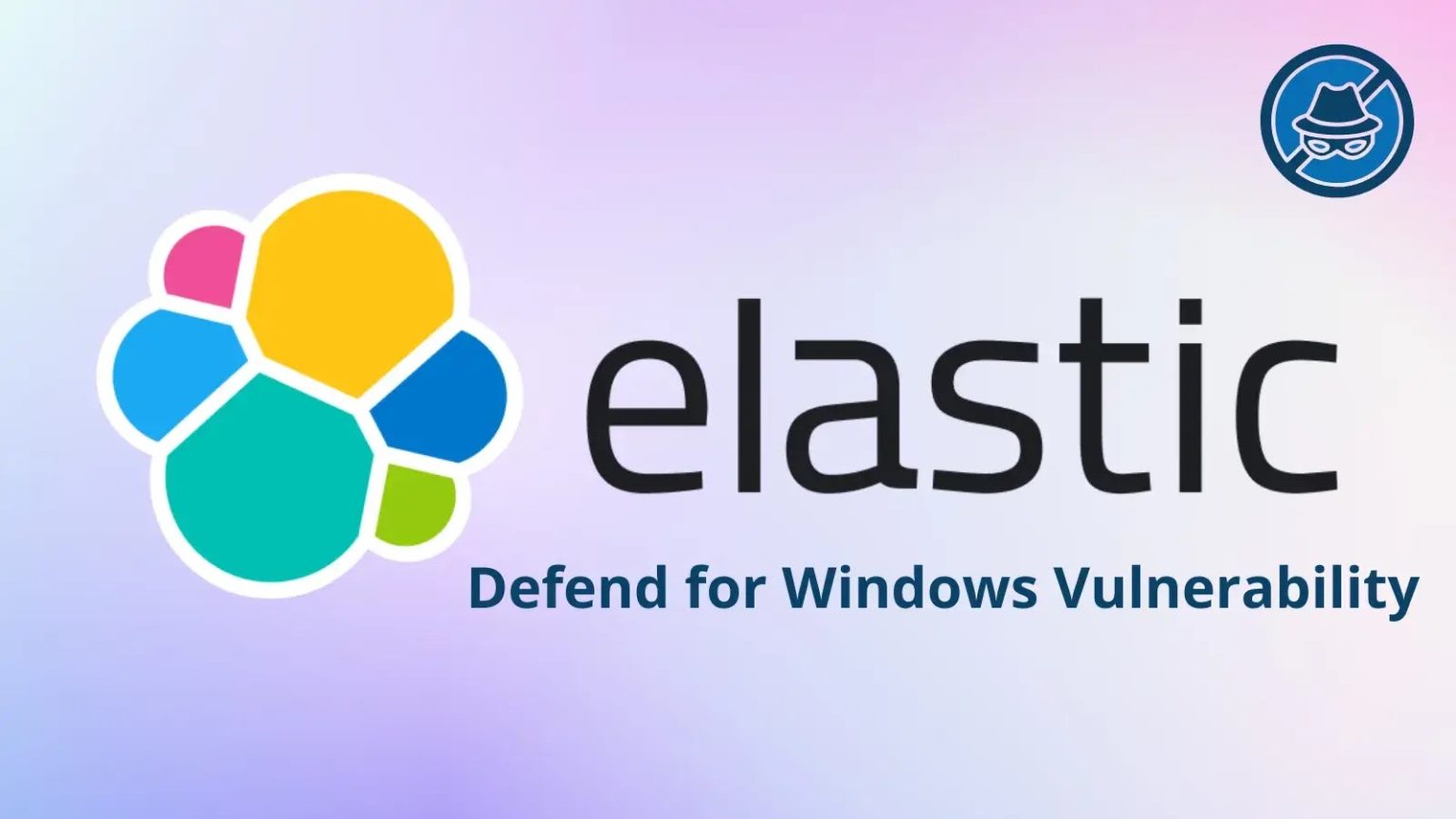 Elastic Defend for Windows Vulnerability Let Attackers Escalate ...