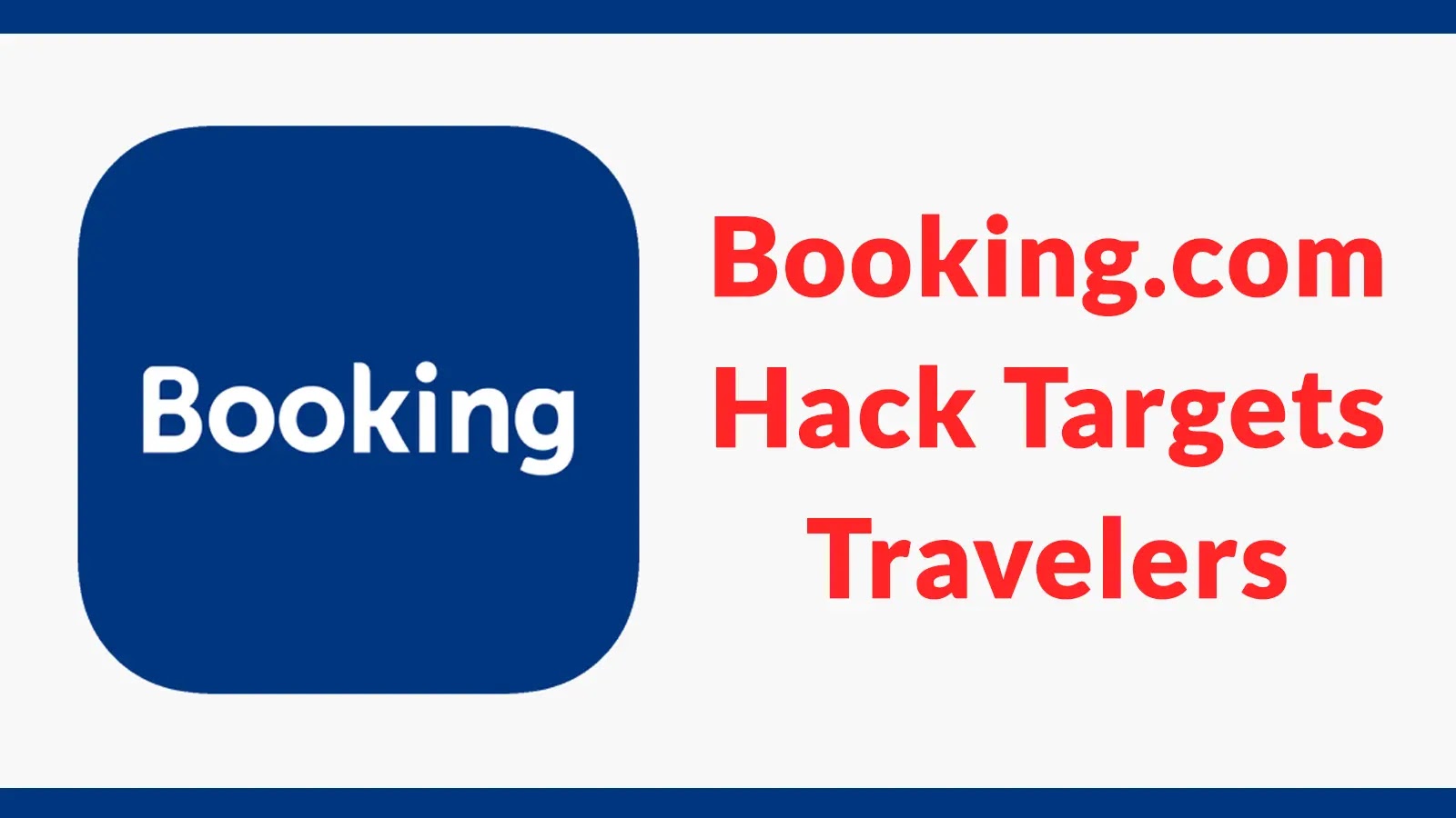 New Phising Attack Targeting Travellers from Hotel’s Compromised Booking.com Account