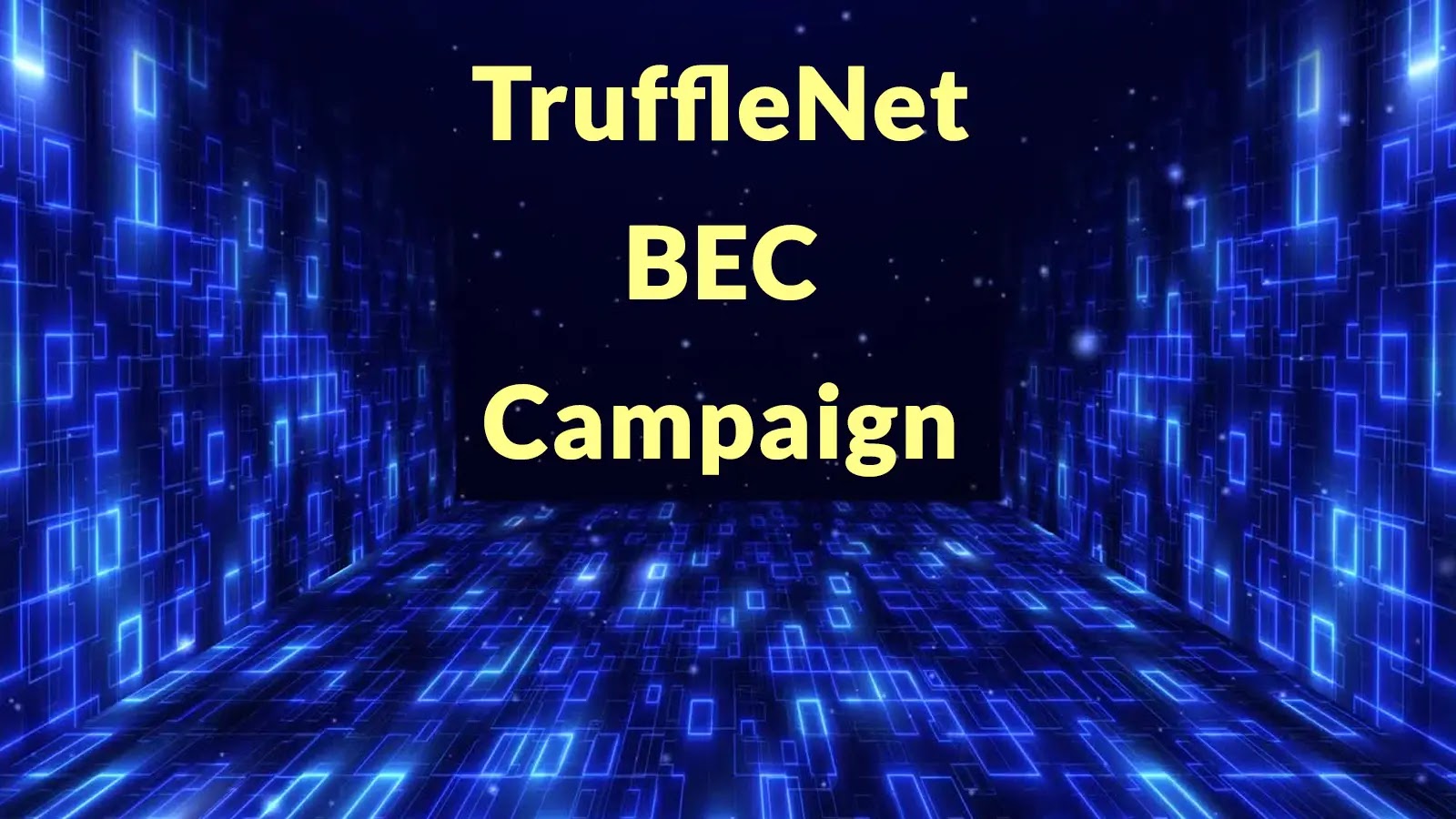 New TruffleNet BEC Campaign Leverages AWS SES Using Stolen Credentials to Compromise 800+ Hosts