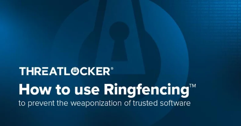 How to Use Ringfencing to Prevent the Weaponization of Trusted Software