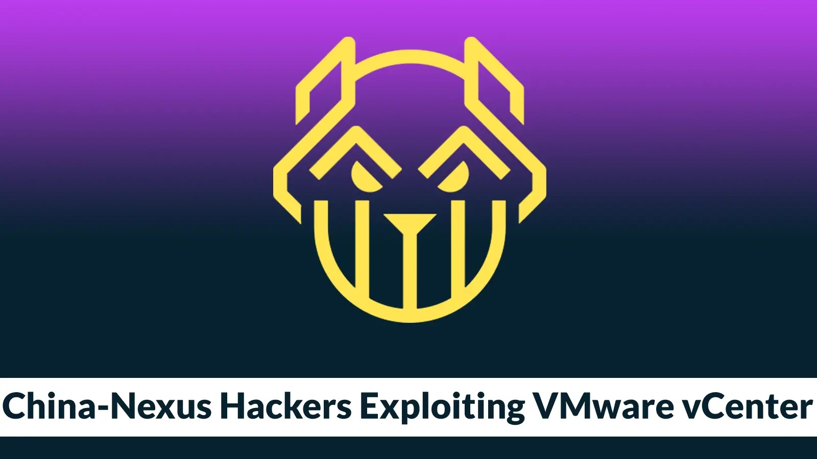 China-Nexus Hackers Exploiting VMware vCenter Environments to Deploy Web Shells and Malware Implants