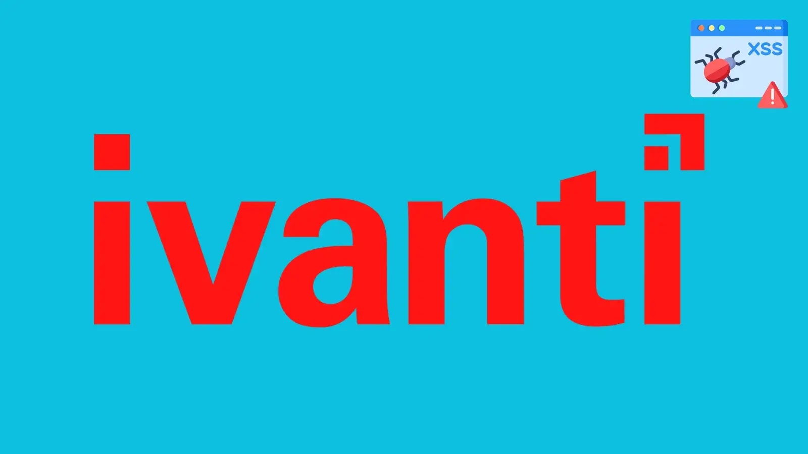 Critical Ivanti EPM Vulnerability Allows Admin Session Hijacking via Stored XSS