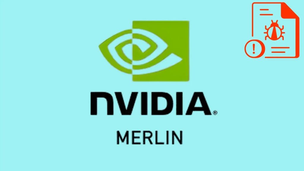 NVIDIA Merlin Vulnerabilities Let Attackers Execute Malicious Code and ...