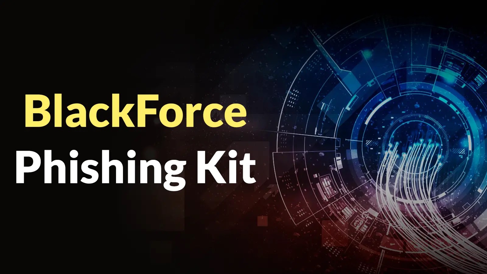 New BlackForce Phishing Kit Lets Attackers Steal Credentials Using MitB Attacks and Bypass MFA